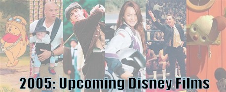 Twelve new films are scheduled to be released by Walt Disney Pictures in 2005.