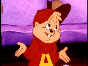 So what if he's scheming, vain, and not very thoughtful? He's Alvin and we love him just the way he is.