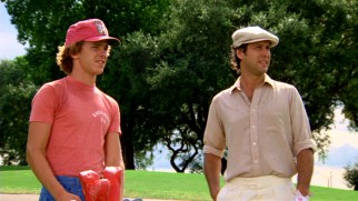 In caddying for the Zen playboy Ty Webb (Chevy Chase), young Danny Noonan (Michael O'Keefe) receives some interesting wisdom.
