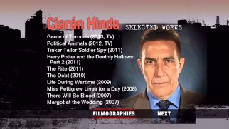 The most recent page of Ciarn Hinds' filmography impresses, even with the omission of such films as "Race to Witch Mountain" and "Ghost Rider 2."