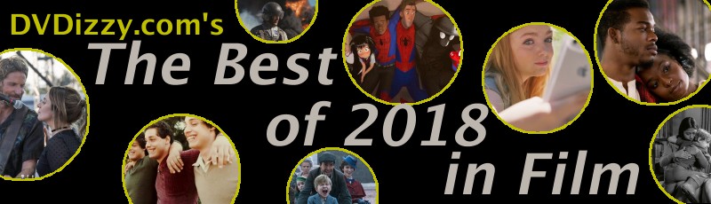 DVDizzy.com's The Best of 2018 in Film