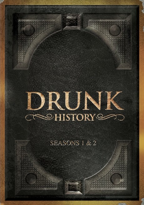 Drunk History: Seasons 1 & 2 DVD cover art -- click to buy from Amazon.com