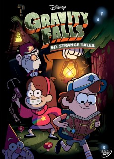 Gravity Falls: Six Strange Tales DVD cover art -- click to buy from Amazon.com