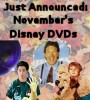 Release dates have just been set for a number of November's Disney DVDs. Details and preorder links appear below.