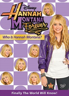 Hannah Montana Forever: Who is Hannah Montana? DVD Review