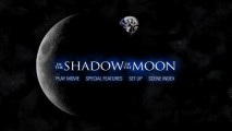 The "In the Shadow of the Moon" DVD's main menu gives the same hauntingly beautiful feeling as the documentary.
