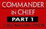 Commander in Chief: Part 1 (2-Disc Inaugural Edition)