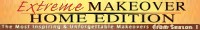 Extreme Makeover: Home Edition - Best of Season 1