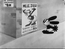 In "Bright Lights", Oswald would love nothing more than to see the dance moves that earned Mademoiselle Zulu the title of Shimmy Queen. It's just too bad that fifty cent admission is about half a dollar too rich for him.