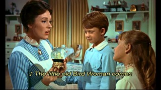 Disney Song Selection: Songs with lyric subtitles - what ever will they think of next?! ("Feed the Birds" is Mary Poppins' second lullaby to the Banks children and Walt Disney's favorite song.)