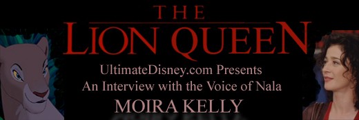 The Lion Queen: UltimateDisney.com Presents - An Interview with the Voice of Nala, Moira Kelly