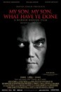 My Son, My Son, What Have Ye Done movie poster