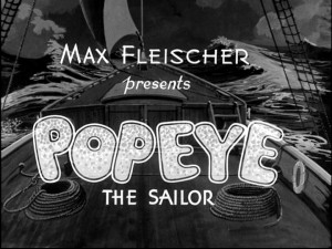 The title card for most of Popeye the Sailor's earliest cartoon shorts credits Max Fleischer.