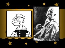 Popeye and his believed inspiration, Frank "Rocky" Fiegel, are compared in the all-encompassing Disc 1 documentary "I Yam What I Yam: The Story of Popeye the Sailor."