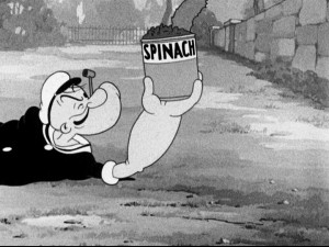 Quite simply, Popeye is strong to the finich 'cause he eats his spinach.