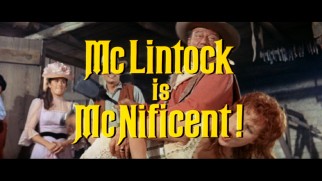 "McLintock is McNificent!" claims the film's theatrical trailer.