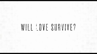 "Will love survive?" asks the film's trailer and cover tagline.