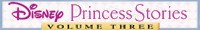 Disney Princess Stories: Volume Three - Beauty Shines From Within