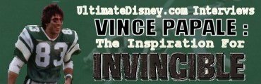 UltimateDisney.com Interviews Vince Papale, The Man Behind "Invincible."
